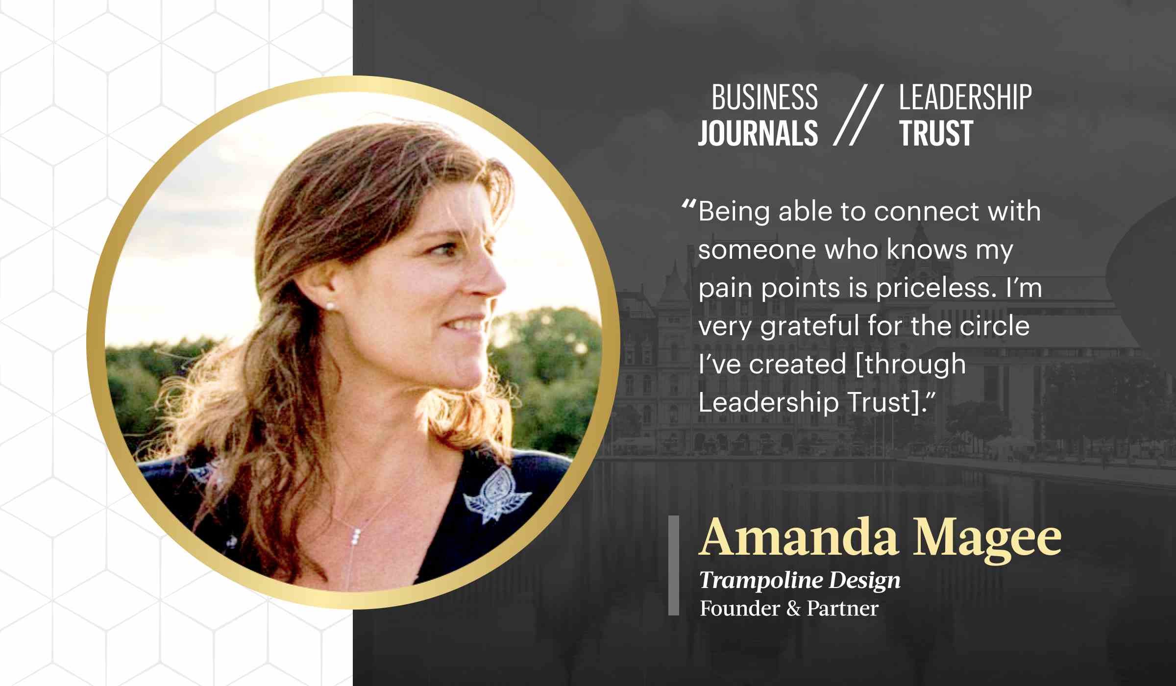 For Amanda Magee, Priceless Peers in Business Journals Leadership Trust