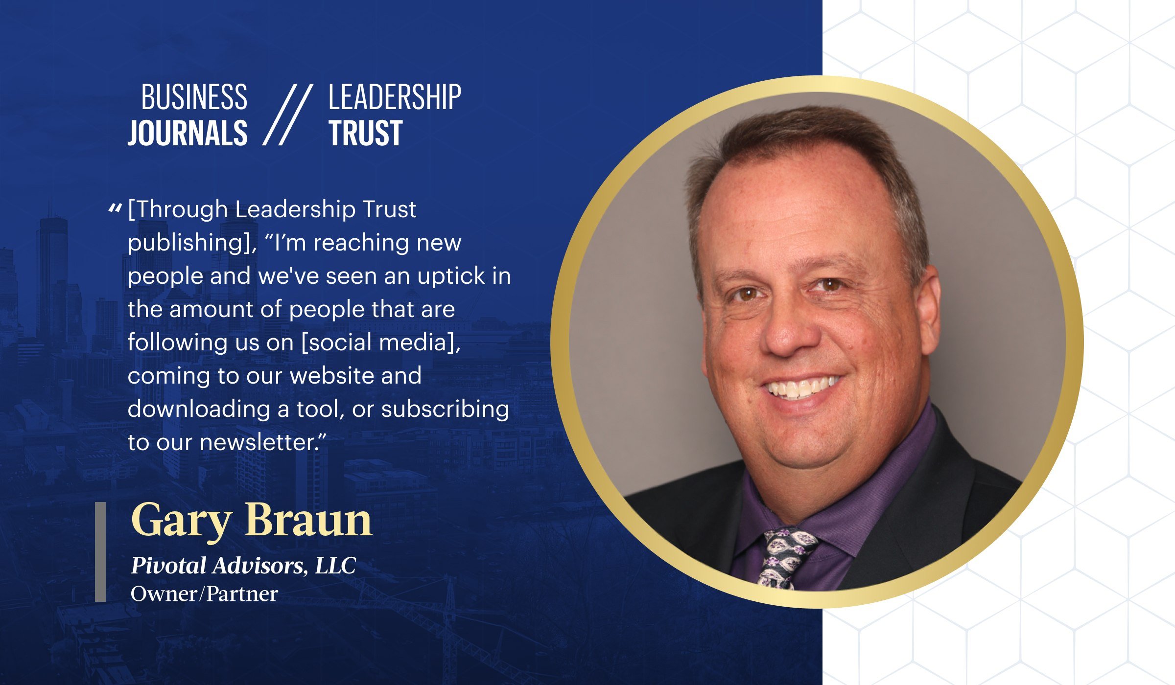 Minneapolis/St. Paul Business Journal Leadership Trust member Gary Braun