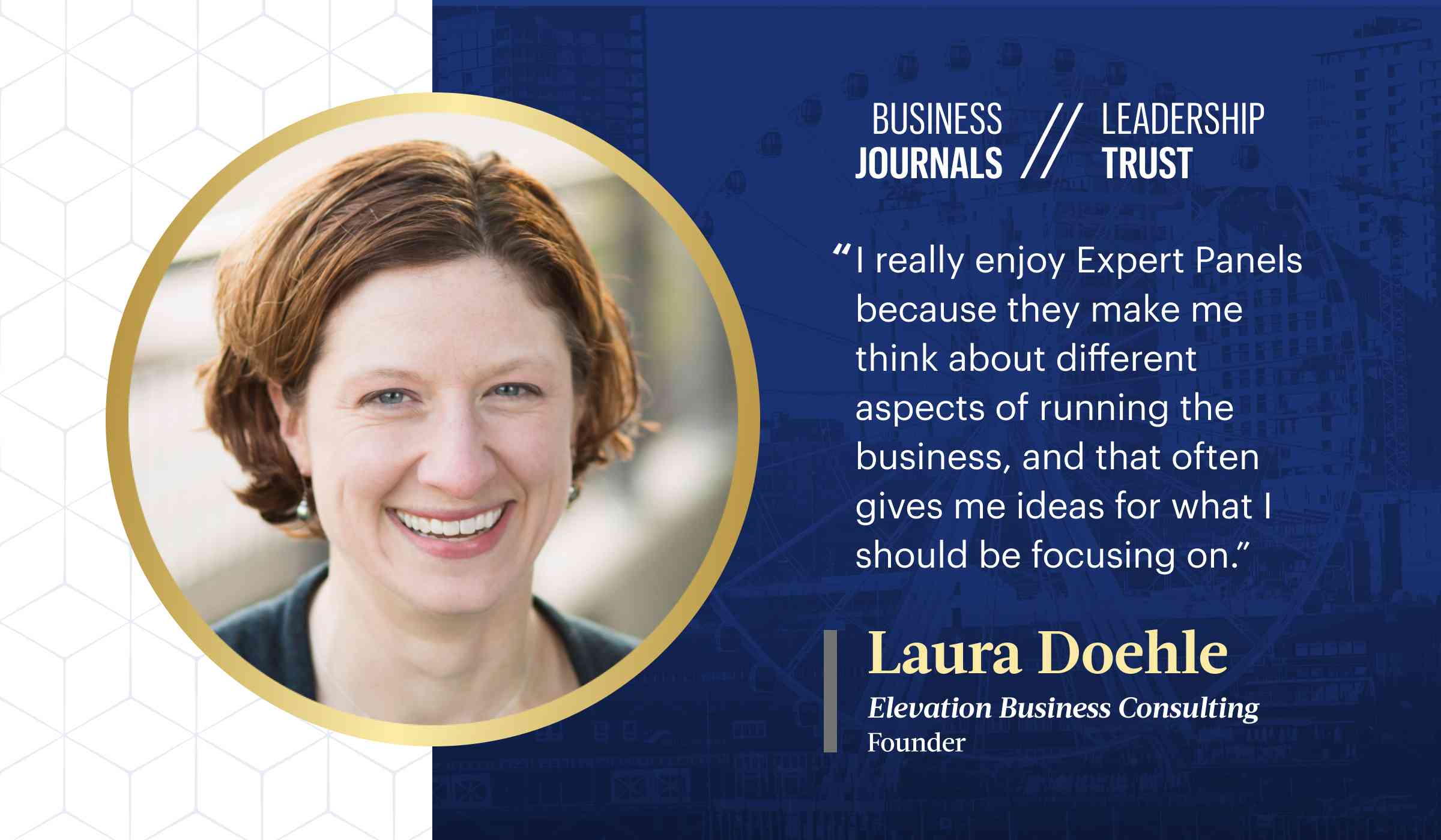 Business Journals Leadership Trust Gives Laura Doehle Increased Exposure and Credibility